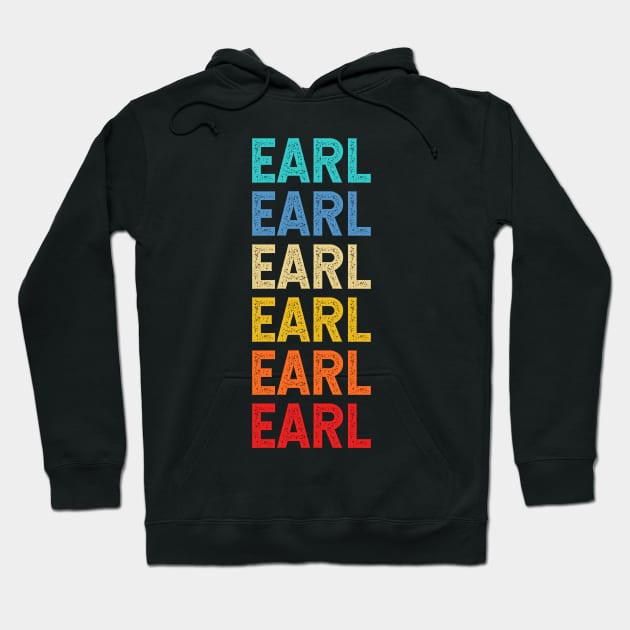 Earl Name Vintage Retro Custom Gift Named Earl Hoodie by CoolDesignsDz